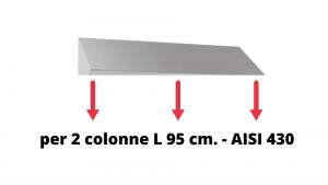 IN-699.40.9.430 Tetto inclinato per casellario in acciaio inox AISI 430 a 2 colonne L 95 cm.